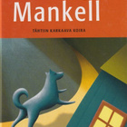 Henning Mankell: Tähtiin karkaava koira - pikkukuva 1
