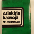 Esko Hakkila ym. : Asiakirjakaavoja selityksineen - pikkukuva 2