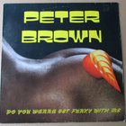 Peter Brown – Dance With Me / Do You Wanna Get Funky With Me - pikkukuva 1