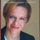 Päivi Lipponen: Miten ihmeellinen tapahtuu (signeerattu) - pikkukuva 1