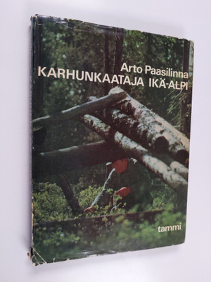 Arto Paasilinna : Karhunkaataja Ikä-Alpi