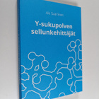 Aki Saarinen : Y-sukupolven sellunkehittäjät : moderni te... - pikkukuva 1
