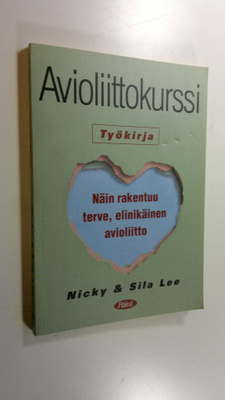 Nicky Lee : Avioliittokurssi : työkirja : näin rakentuu t...