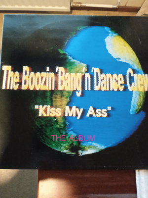 LP-LEVY: THE BOOZIN BANG:N DANCE CREW : KISS MY ASS