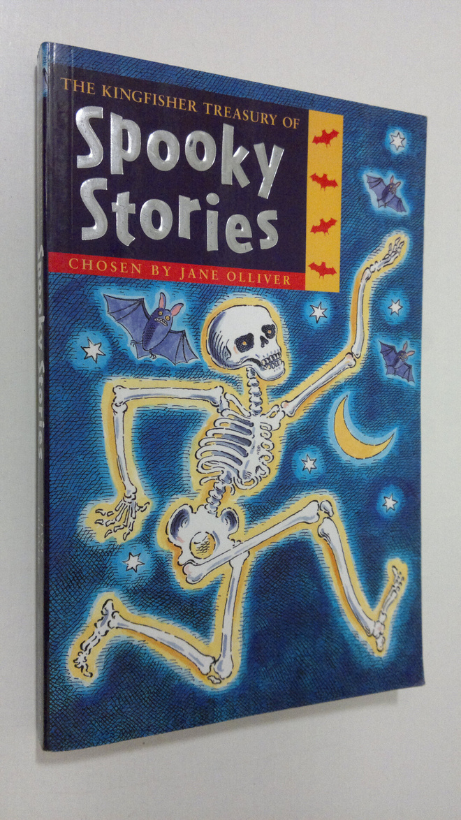 Jane Olliver : The Kingfisher Treasury of Spooky Stories