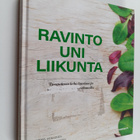 Merja Asikainen : Ravinto - Uni - Liikunta : tasapainota ... - pikkukuva 1