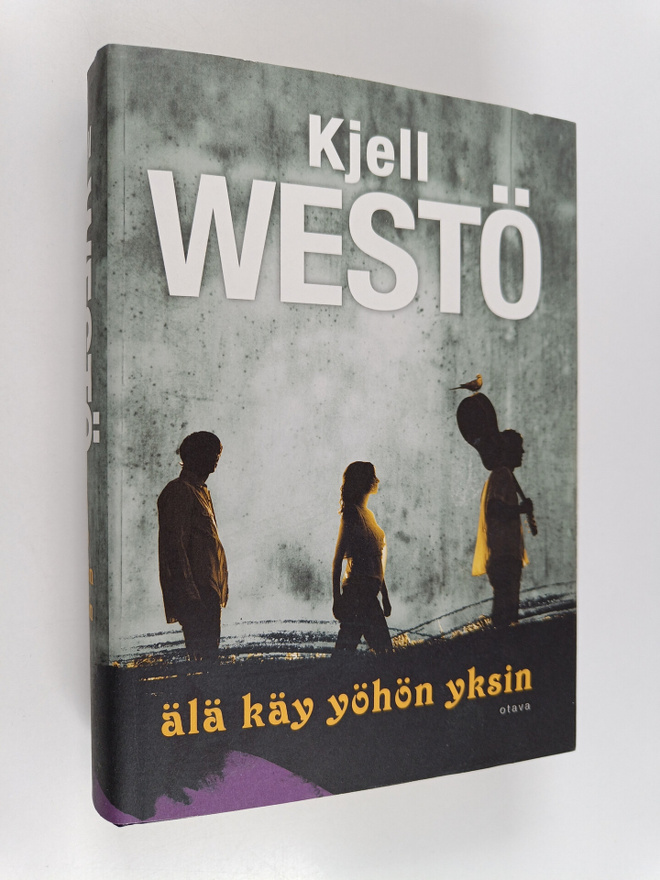Kjell Westö : Älä käy yöhön yksin