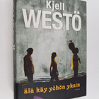 Kjell Westö : Älä käy yöhön yksin - pikkukuva 1
