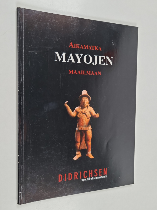 Maria Didrichsen : Maya II : aikamatka mayojen maailmaan