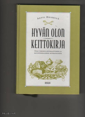 Heikkilä, Antti: Hyvän olon keittokirja, Rasalas-Kust, 2003