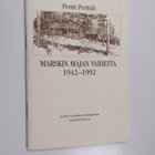 Pentti Perttuli : Marskin majan vaiheita 1942-1992 - pikkukuva 1
