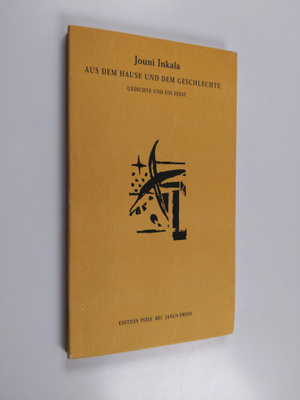 Jouni Inkala : Aus dem hause und dem geschlechte : gedich...