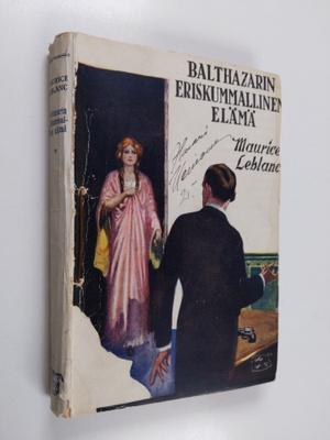 Maurice Leblanc : Balthazarin eriskummallinen elämä