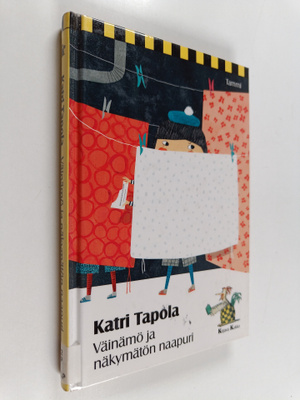 Katri Tapola : Väinämö ja näkymätön naapuri