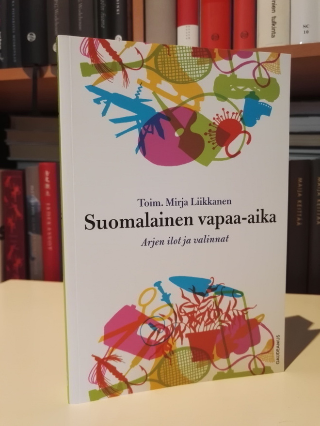 Suomalainen vapaa-aika - toim. Mirja Liikkanen - Uusi