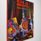 Anneli Airikka-Lammi : Iloa ja ideoita sisustukseen : kir... - pikkukuva 1