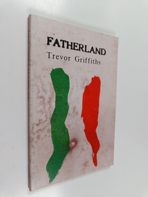 Trevor Griffiths : Fatherland