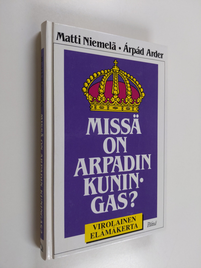 Arpad Arder : Missä on Arpadin kuningas