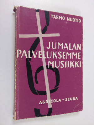 Tarmo Nuotio : Jumalanpalveluksemme musiikki