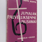 Tarmo Nuotio : Jumalanpalveluksemme musiikki - pikkukuva 1