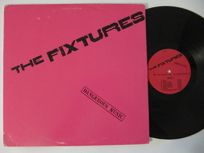 The Fixtures Dangerous Music LP