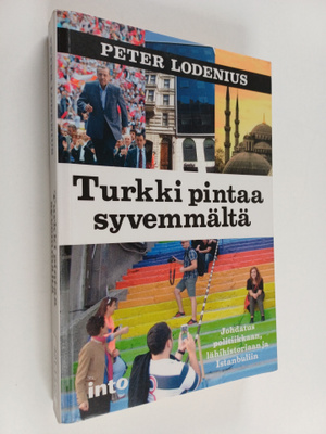 Peter Lodenius : Turkki pintaa syvemmältä : johdatus poli...