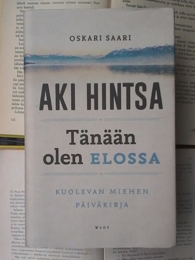 Tänään olen elossa: Kuolevan miehen päiväkirja (sid.)