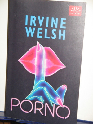 Irvine Welsh : PORNO