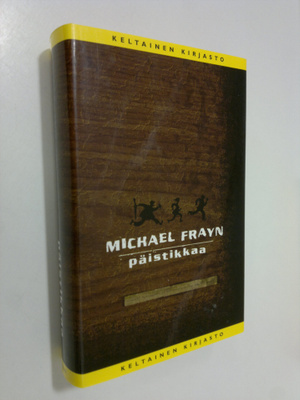 Michael Frayn : Päistikkaa