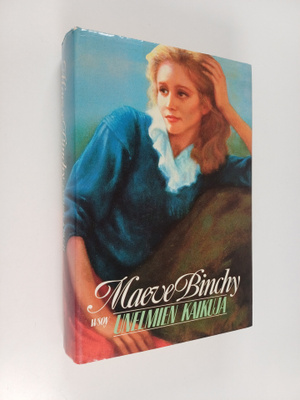 Maeve Binchy : Unelmien kaikuja