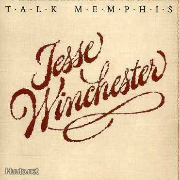 JESSE WINCHESTER :: TALK MEMPHIS :: VINYYLI LP   U.S.A. 1981