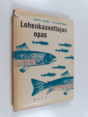 Erkki Halme : Lohenkasvattajan opas : lohikalojen lammikk...