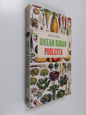 Michael Pollan : Oikean ruoan puolesta