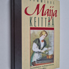 Alli Oksanen ym. : Maija keittää - pikkukuva 1