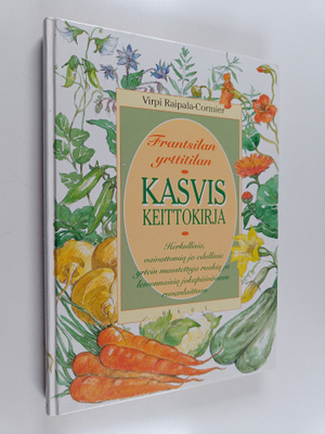Virpi Raipala-Cormier : Frantsilan yrttitilan kasviskeitt...