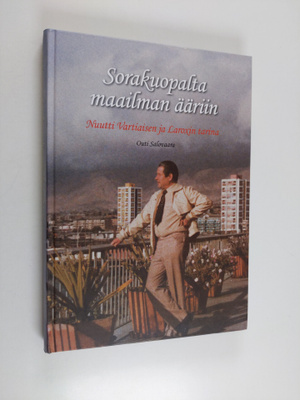 Outi Salovaara : Sorakuopalta maailman ääriin : Nuutti Va...