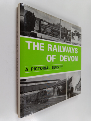 Anthony Richard Kingdom : The Railways of Devon - A Picto...