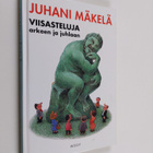 Juhani Mäkelä : Viisasteluja arkeen ja juhlaan : sisältää... - pikkukuva 1