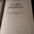 ISTO PIHKALA / TIMO KIVIOJA: JUURET INKERISSÄ - pikkukuva 2