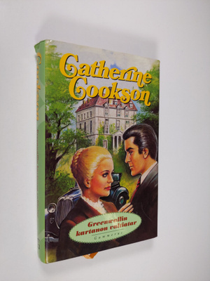 Catherine Cookson : Greenwallin kartanon valtiatar
