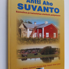 Antti Aho : Suvanto : samoilua ja kalastusta etelästä poh... - pikkukuva 1