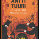 Tuuri, Antti : Alkemistit - maallinen rakkaus - pikkukuva 1