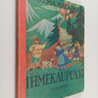 Jorma Mäenpää : Ihmekaupunki : satuja ja tarinoita - pikkukuva 1