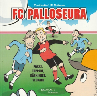 Pauli Kallio: FC palloseura - pakki, toppari, kärkimies