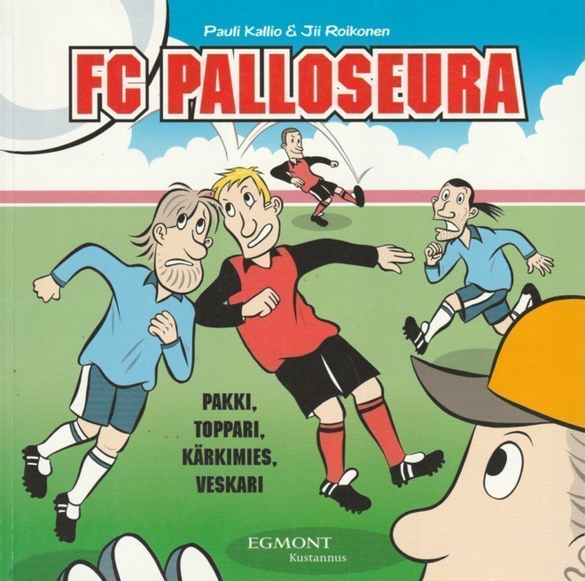 Pauli Kallio: FC palloseura - pakki, toppari, kärkimies