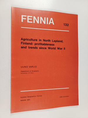 Uuno Varjo : Agriculture in North Lapland, Finland: profi...