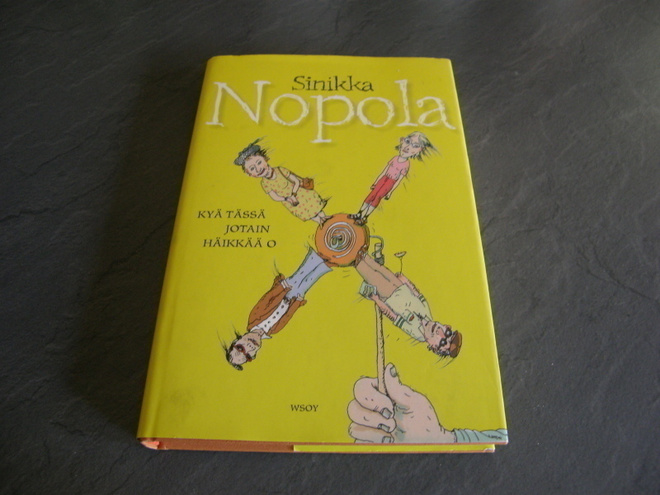 Sinikka Nopola Kyä tässä jotain häikkää o