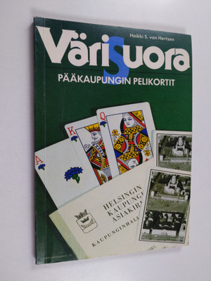 Heikki S. von Hertzen : Värisuora : pääkaupungin pelikortit