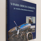Rauni (toim.) Valtonen : Vanha rouva Dakota ja muita ilma... - pikkukuva 1