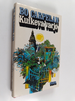 Bo Carpelan : Kulkeva varjo : kertomus pikkukaupungista